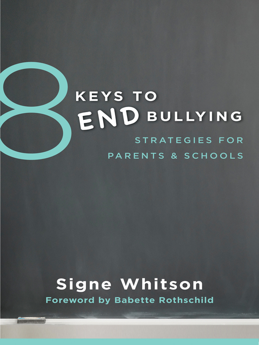 Title details for 8 Keys to End Bullying by Signe Whitson - Wait list